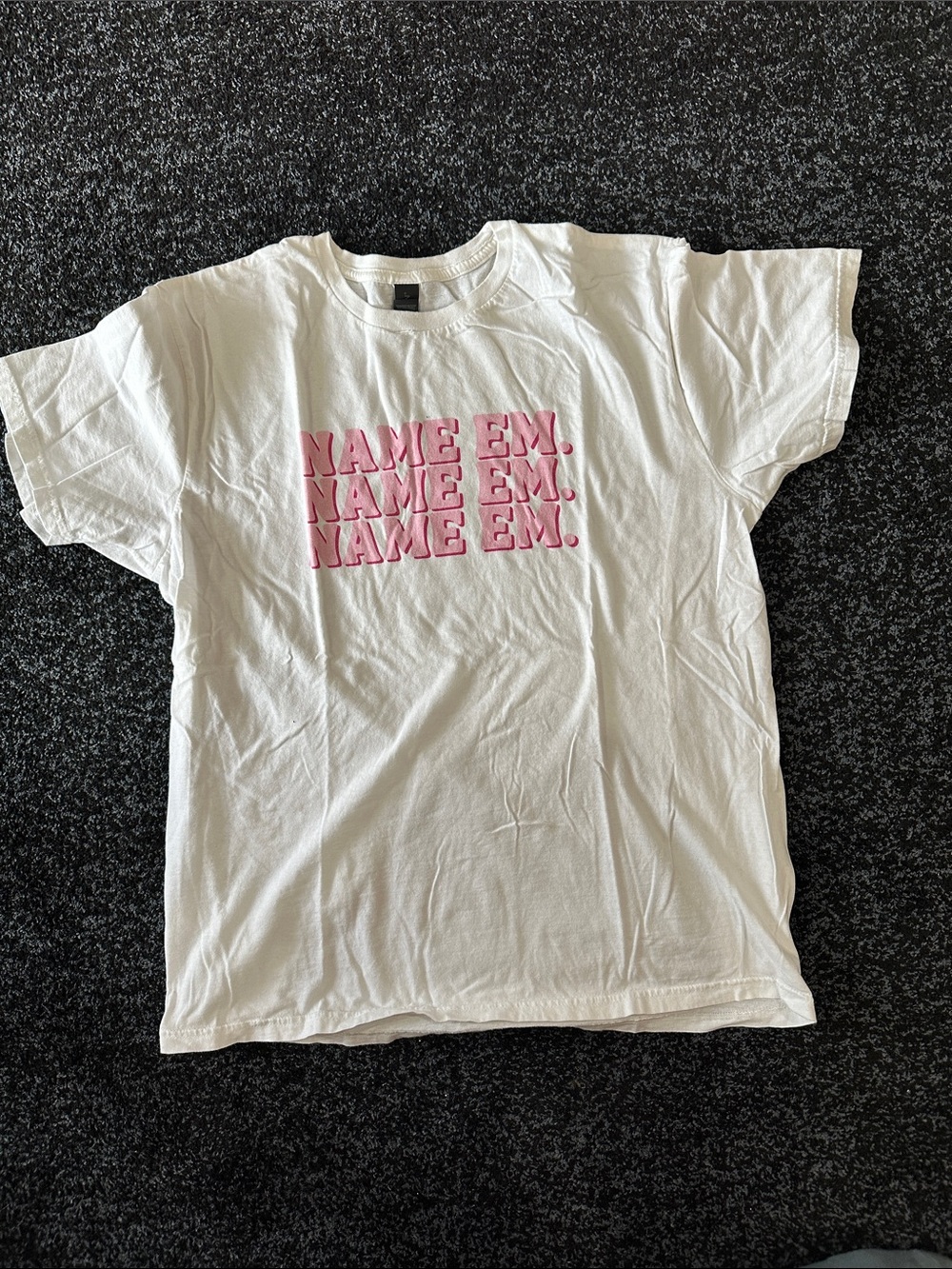 ‘NAME EM’ t shirt